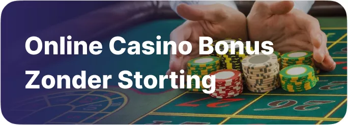 Online Casino Bonus Zonder Storting