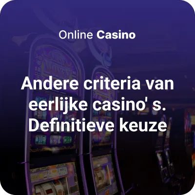 Andere criteria van eerlijke casino's.